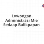 Lowongan Administrasi Mie Sedaap Balikpapan