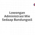 Lowongan Administrasi Mie Sedaap BandungssS