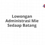 Lowongan Administrasi Mie Sedaap Batang