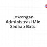 Lowongan Administrasi Mie Sedaap Batu