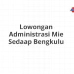 Lowongan Administrasi Mie Sedaap Bengkulu