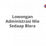 Lowongan Administrasi Mie Sedaap Blora