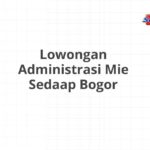Lowongan Administrasi Mie Sedaap Bogor