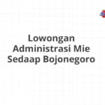 Lowongan Administrasi Mie Sedaap Bojonegoro