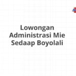 Lowongan Administrasi Mie Sedaap Boyolali