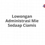 Lowongan Administrasi Mie Sedaap Ciamis