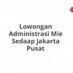 Lowongan Administrasi Mie Sedaap Jakarta Pusat