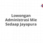 Lowongan Administrasi Mie Sedaap Jayapura