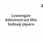 Lowongan Administrasi Mie Sedaap Jepara