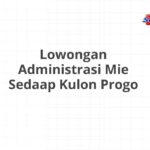 Lowongan Administrasi Mie Sedaap Kulon Progo