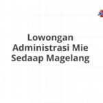 Lowongan Administrasi Mie Sedaap Magelang
