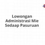 Lowongan Administrasi Mie Sedaap Pasuruan