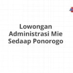 Lowongan Administrasi Mie Sedaap Ponorogo
