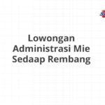 Lowongan Administrasi Mie Sedaap Rembang