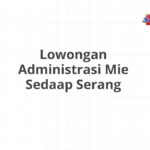 Lowongan Administrasi Mie Sedaap Serang