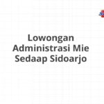Lowongan Administrasi Mie Sedaap Sidoarjo