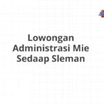 Lowongan Administrasi Mie Sedaap Sleman