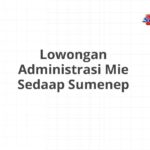 Lowongan Administrasi Mie Sedaap Sumenep