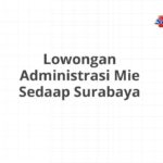 Lowongan Administrasi Mie Sedaap Surabaya