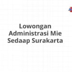 Lowongan Administrasi Mie Sedaap Surakarta