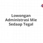 Lowongan Administrasi Mie Sedaap Tegal