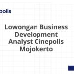 Lowongan Business Development Analyst Cinepolis Mojokerto