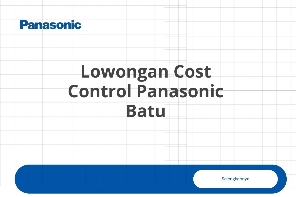 Lowongan Cost Control Panasonic Batu