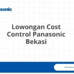 Lowongan Cost Control Panasonic Bekasi