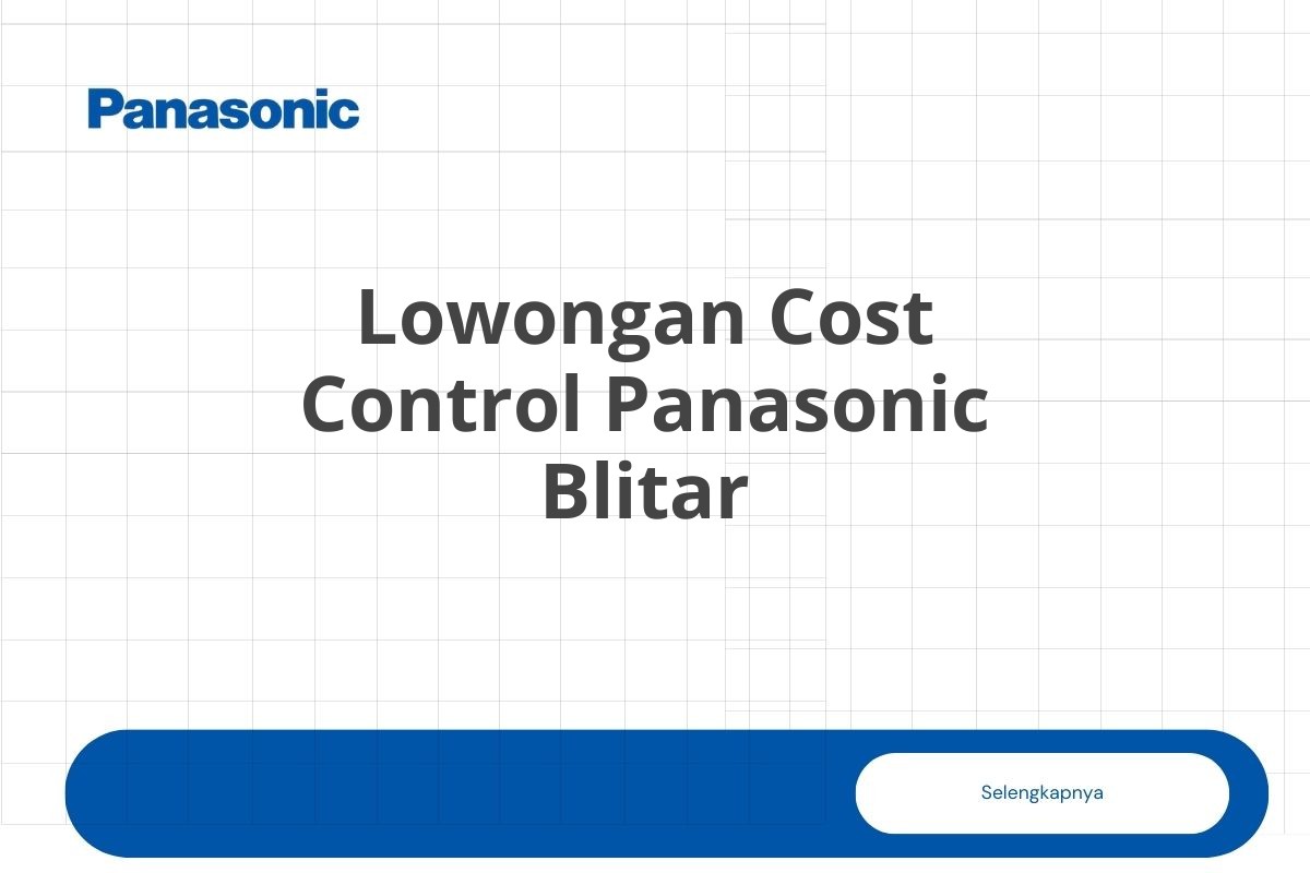 Lowongan Cost Control Panasonic Blitar