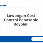 Lowongan Cost Control Panasonic Boyolali