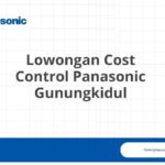 Lowongan Cost Control Panasonic Gunungkidul