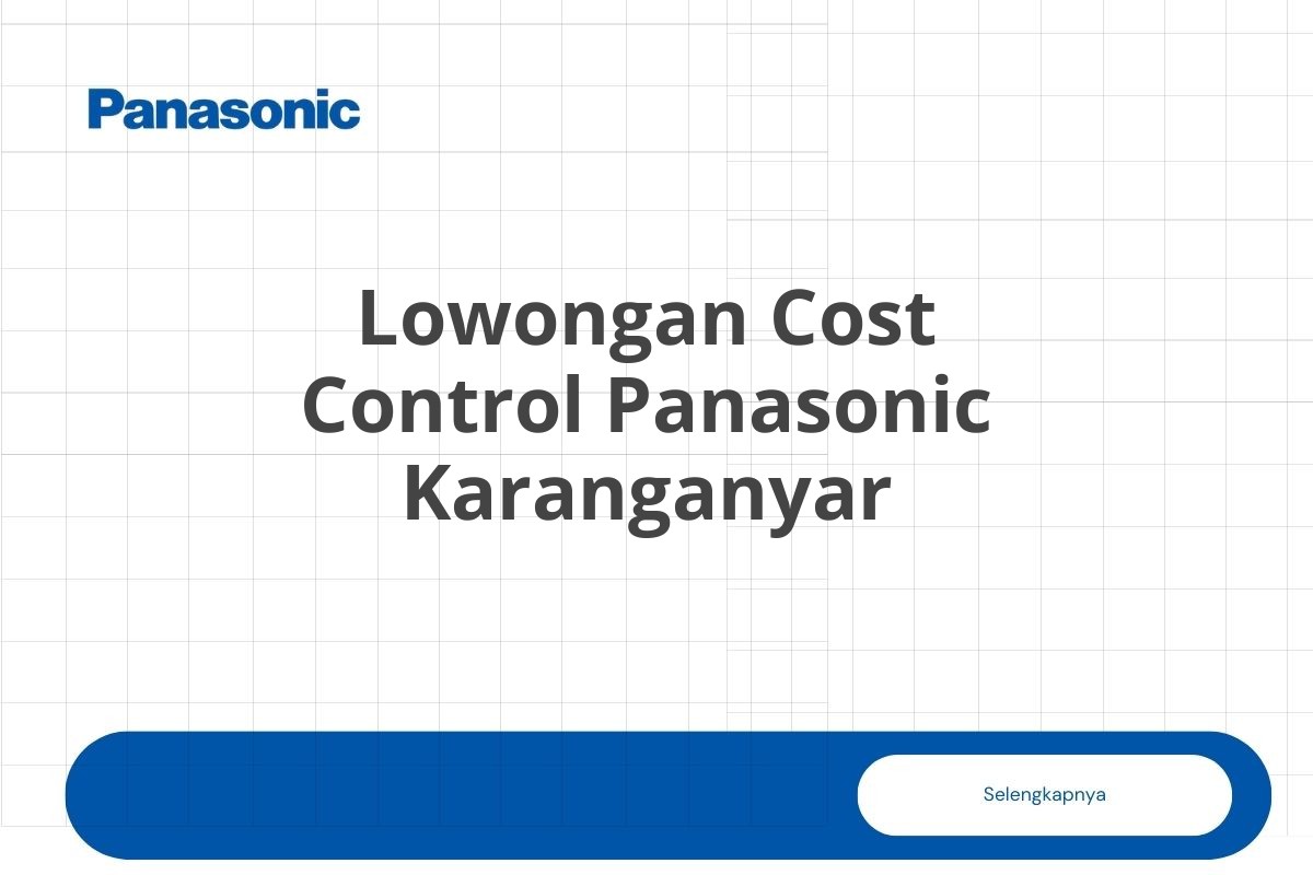Lowongan Cost Control Panasonic Karanganyar
