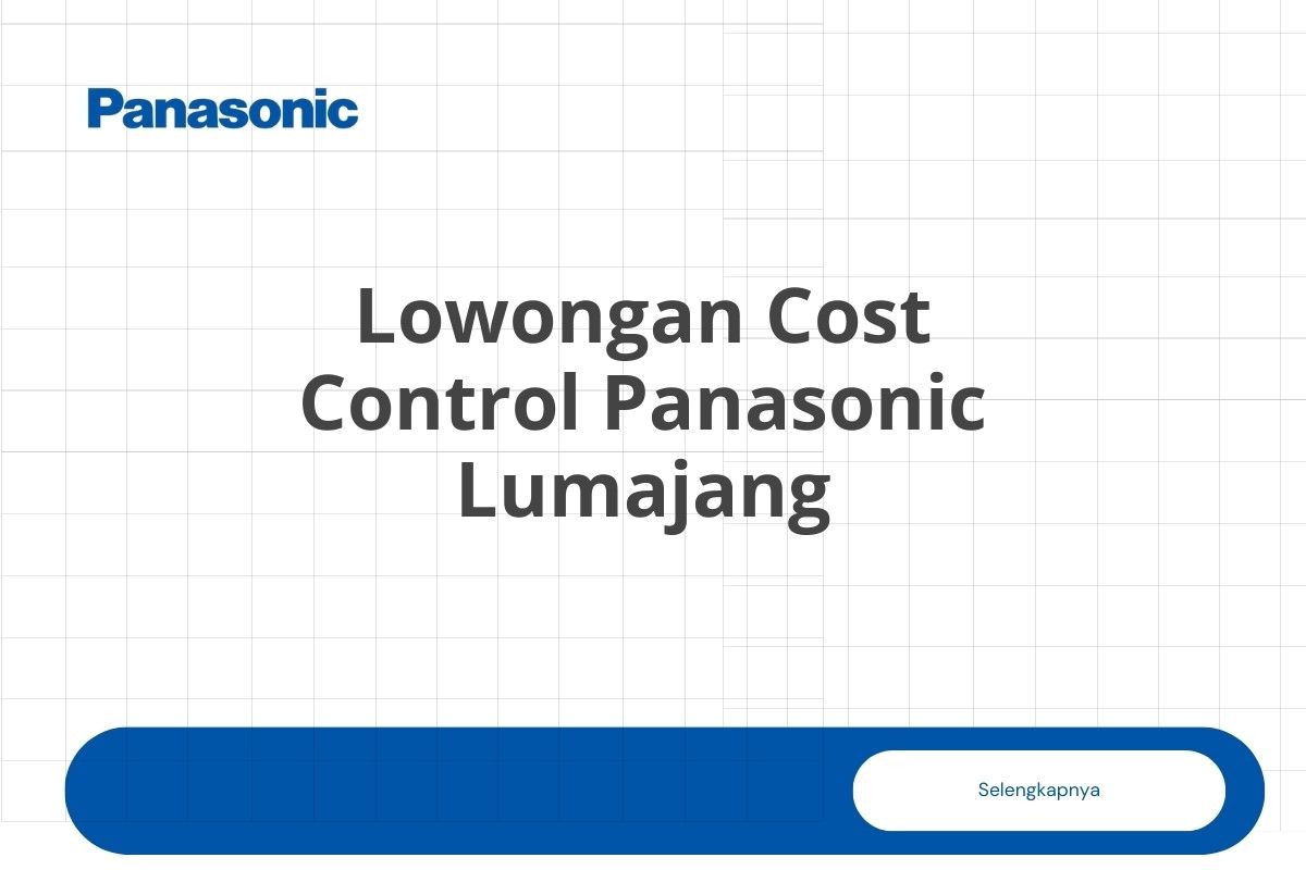 Lowongan Cost Control Panasonic Lumajang