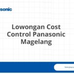 Lowongan Cost Control Panasonic Magelang