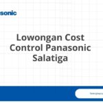 Lowongan Cost Control Panasonic Salatiga