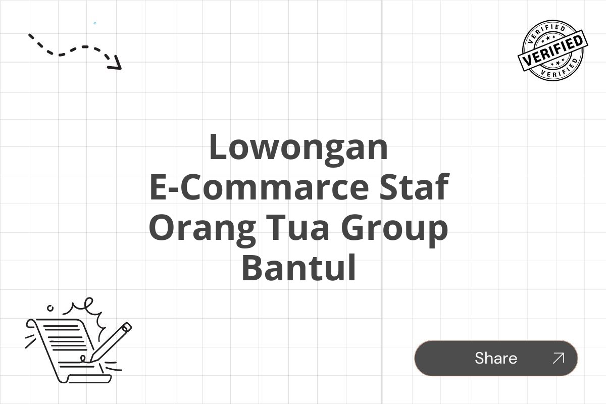 Lowongan E-Commarce Staf Orang Tua Group Bantul