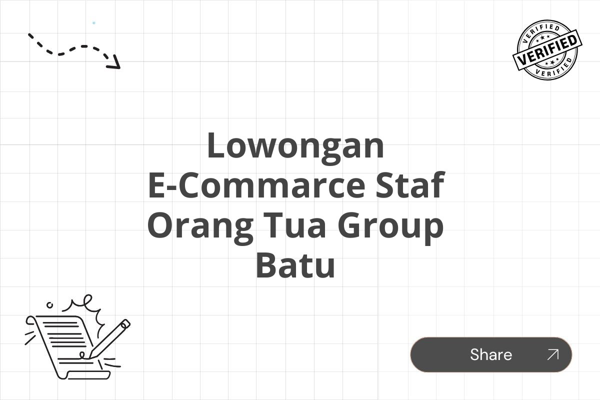 Lowongan E-Commarce Staf Orang Tua Group Batu