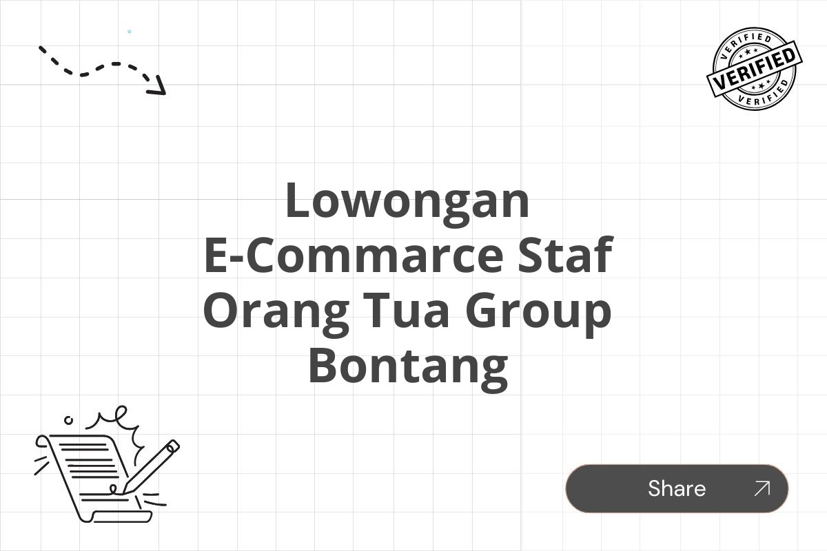 Lowongan E-Commarce Staf Orang Tua Group Bontang