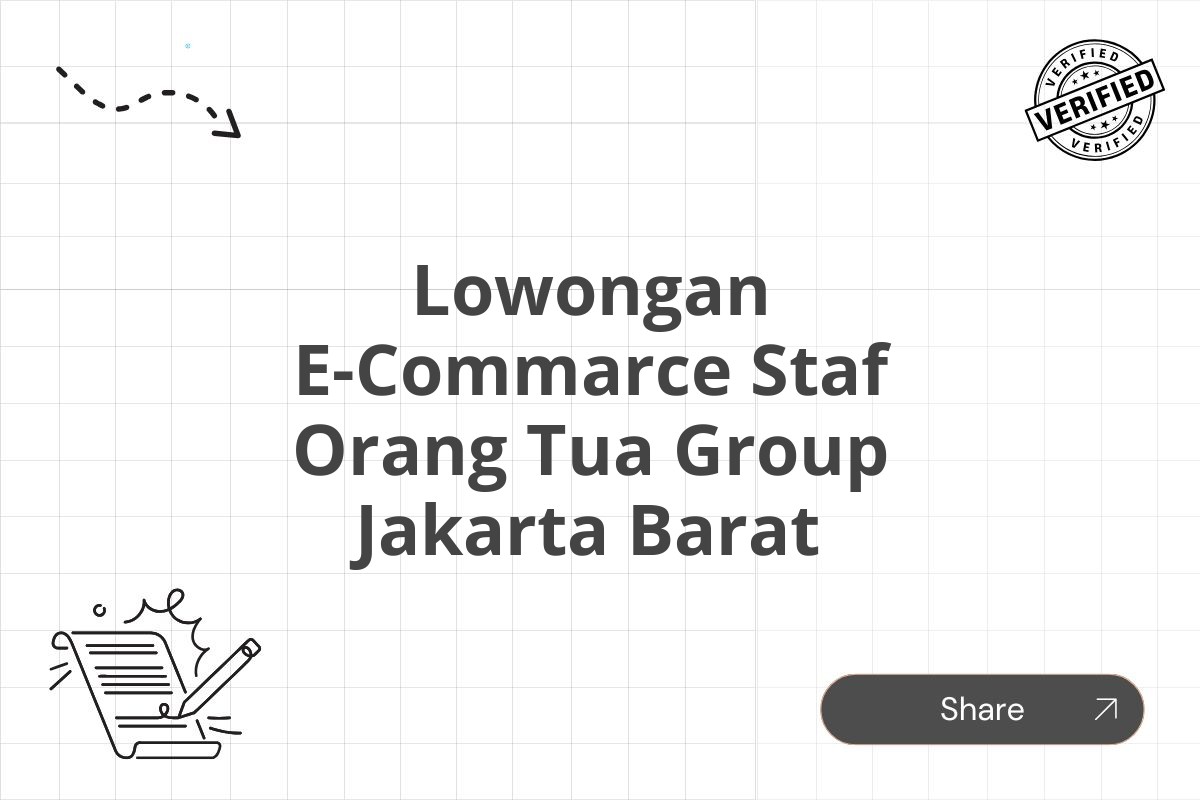 Lowongan E-Commarce Staf Orang Tua Group Jakarta Barat