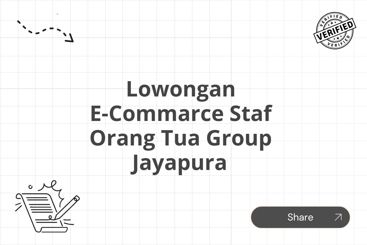 Lowongan E-Commarce Staf Orang Tua Group Jayapura