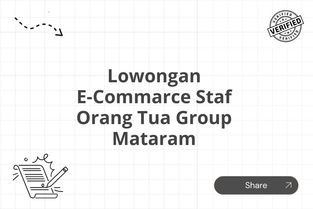 Lowongan E-Commarce Staf Orang Tua Group Mataram