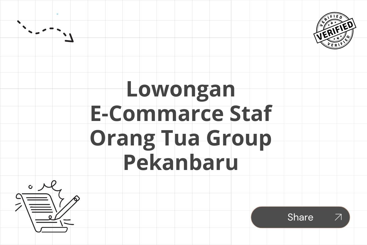 Lowongan E-Commarce Staf Orang Tua Group Pekanbaru