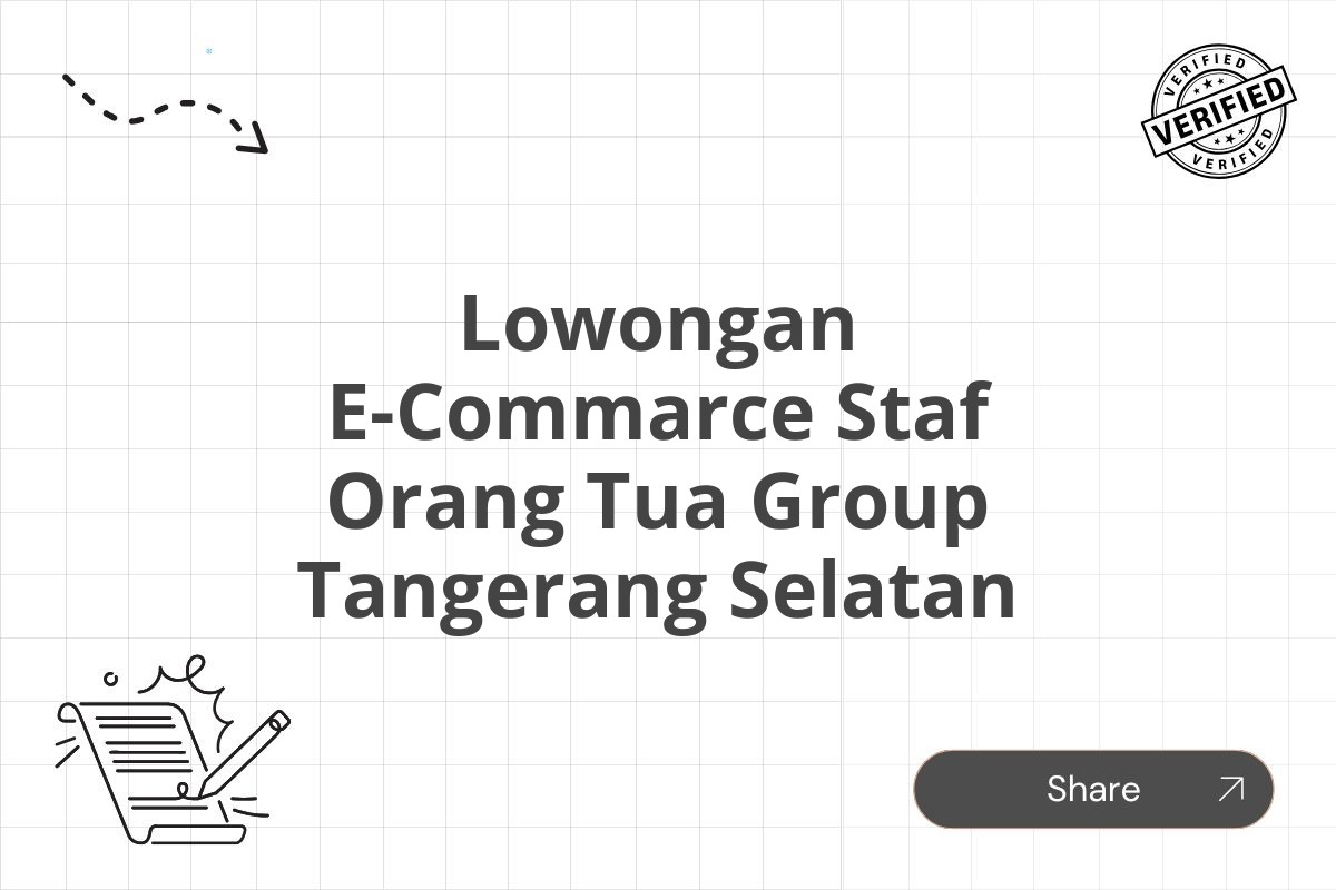 Lowongan E-Commarce Staf Orang Tua Group Tangerang Selatan