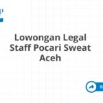 Lowongan Legal Staff Pocari Sweat Aceh