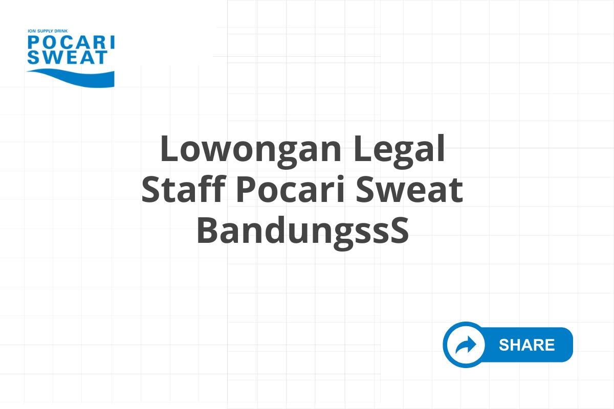 Lowongan Legal Staff Pocari Sweat BandungssS