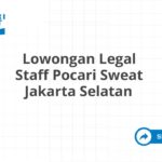 Lowongan Legal Staff Pocari Sweat Jakarta Selatan