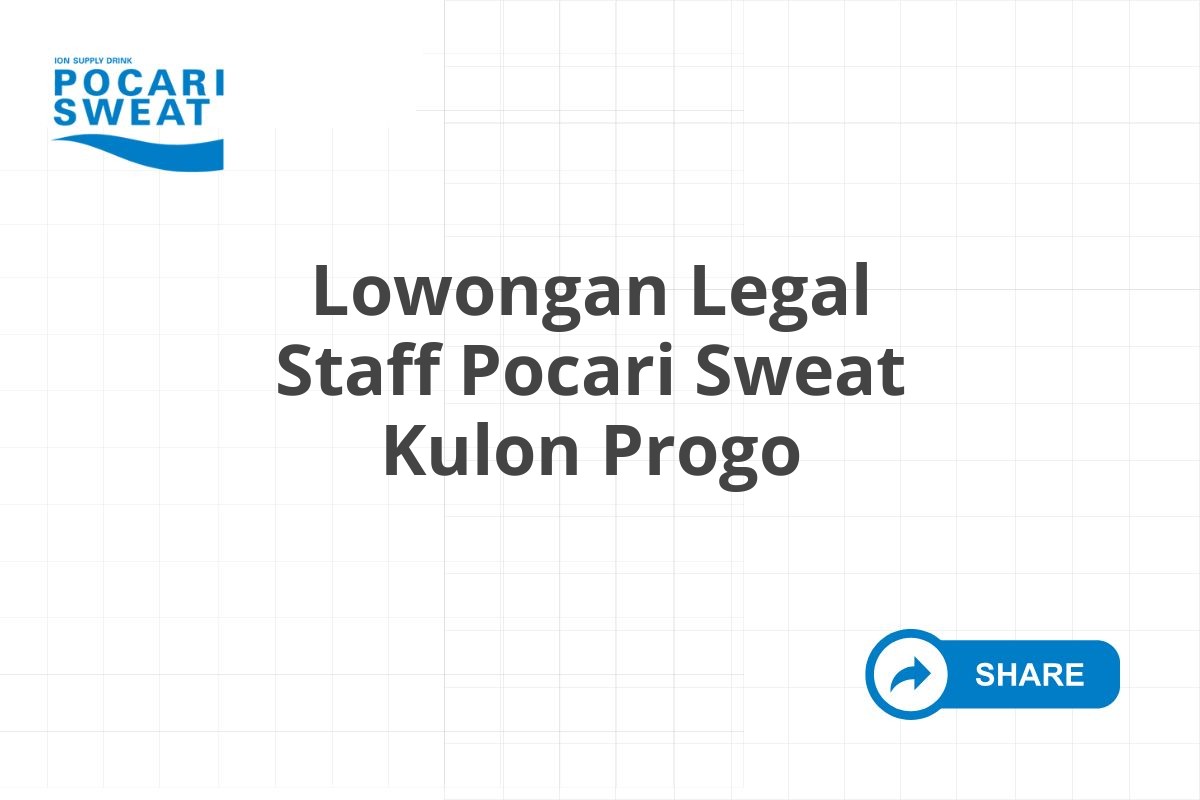 Lowongan Legal Staff Pocari Sweat Kulon Progo