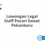 Lowongan Legal Staff Pocari Sweat Pekanbaru