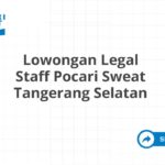 Lowongan Legal Staff Pocari Sweat Tangerang Selatan