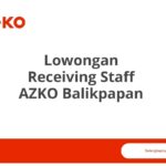 Lowongan Receiving Staff AZKO Balikpapan